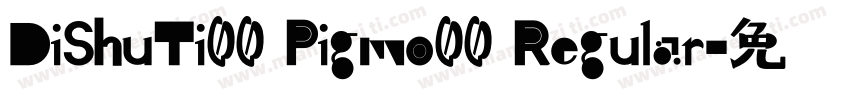 DiShuTi00 Pigmo00 Regular字体转换